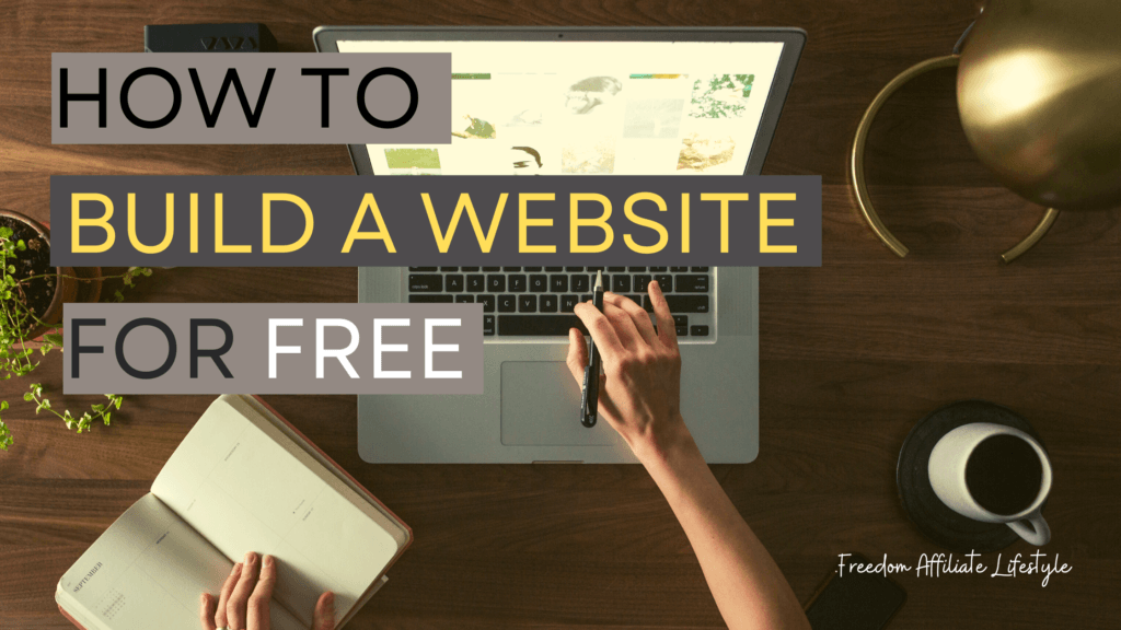 How To Build A Website For Free - Freedom Affiliate Lifestyle