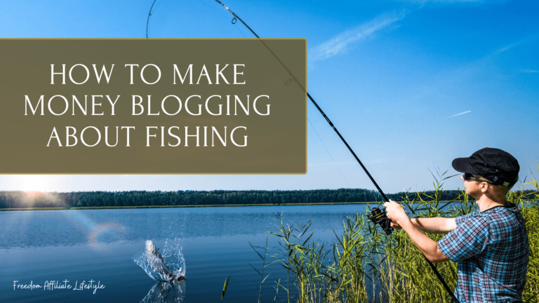 How to make money blogging about fishing