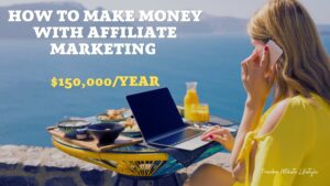Make Money with Affiliate Marketing 150k